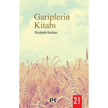 Gariplerin Kitabı - Ebubekir Kurban