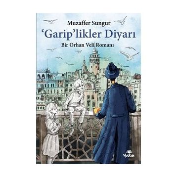 Garip'likler Diyarı - Muzaffer Sungur