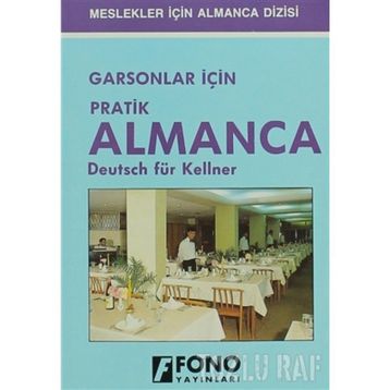 Garsonlar için Pratik Almanca - Zafer Ulusoy
