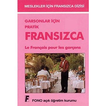 Garsonlar için Pratik Fransızca - Aydın Karaahmetoğlu