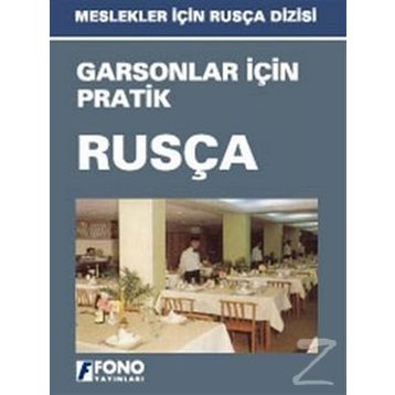 Garsonlar İçin Pratik Rusça - Gakilya Kemaletdinova