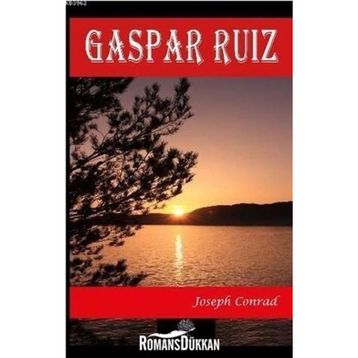 Gaspar Ruiz - Joseph Conrad