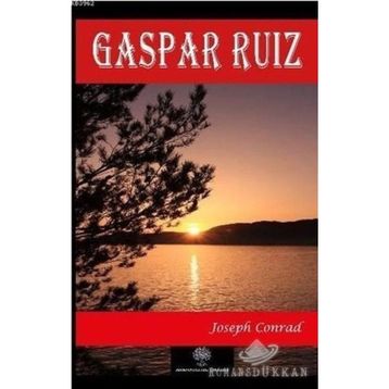 Gaspar Ruiz - Joseph Conrad