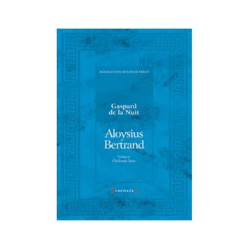 Gaspard de la Nuit - Aloysius Bertrand