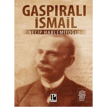 Gaspıralı İsmail - Necip Hablemitoğlu