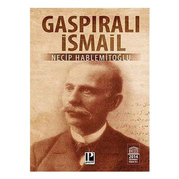 Gaspıralı İsmail - Necip Hablemitoğlu