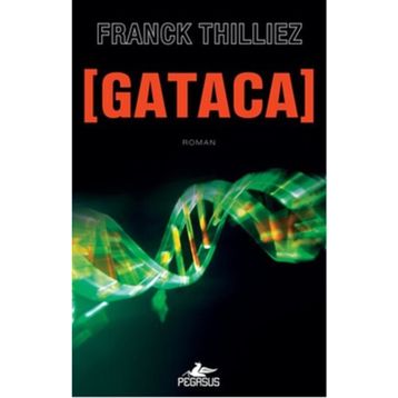 Gataca - Franck Thilliez