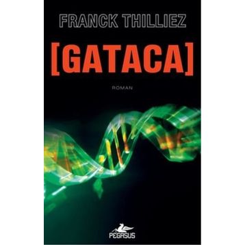 Gataca - Franck Thilliez