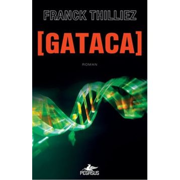 Gataca - Franck Thilliez