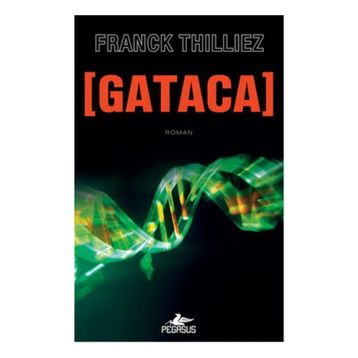 Gataca - Franck Thilliez