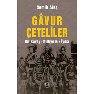 Gavur Çeteliler - Semih Ateş