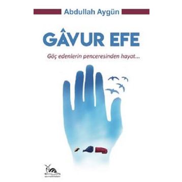 Gavur Efe - Abdullah Aygün