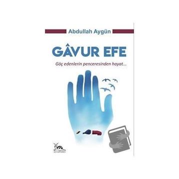 Gavur Efe - Abdullah Aygün