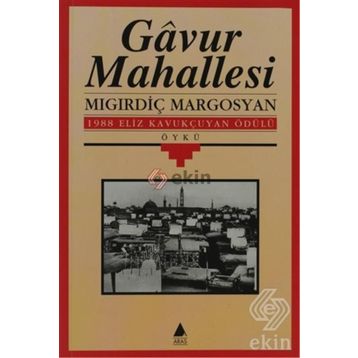 GAVUR MAHALLESI - MIGIRDİÇ MARGOSYAN