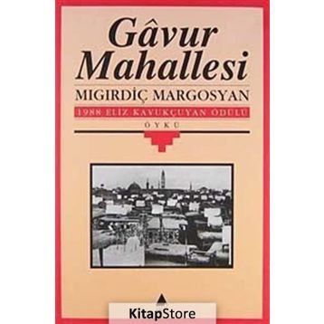 GAVUR MAHALLESI - MIGIRDİÇ MARGOSYAN