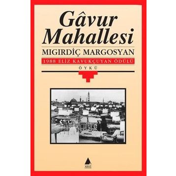 GAVUR MAHALLESI - MIGIRDİÇ MARGOSYAN