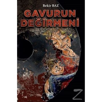 Gavurun Değirmeni - Bekir Baz