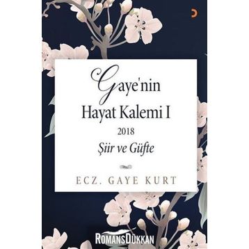 Gaye'nin Hayat Kalemi 1; Şiir ve Güfte - Gaye Kurt