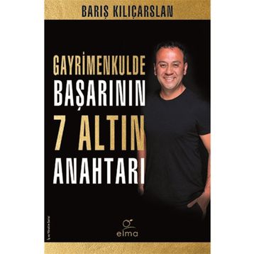 Gayrimenkulde Başarının 7 Altın Anahtarı - Elma Yayınevi