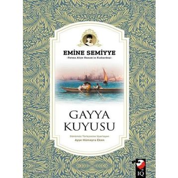 Gayya Kuyusu - Emine Semiyye