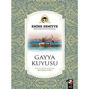 Gayya Kuyusu - Emine Semiyye