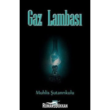 Gaz Lambası - Muhlis Şutanrıkulu