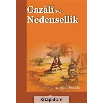 Gazali ve Nedensellik - Yaşar Türkben