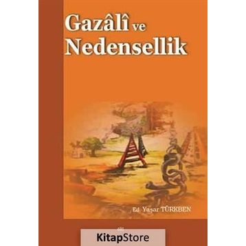 Gazali ve Nedensellik - Yaşar Türkben