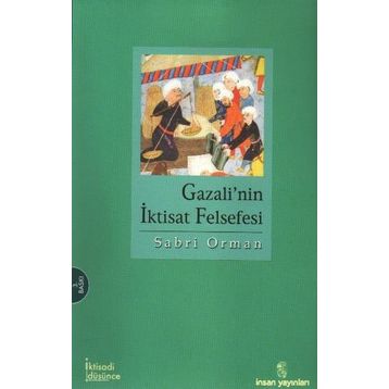 GAZALI'NIN İKTİSAT FELSEFESI - SABRI ORMAN