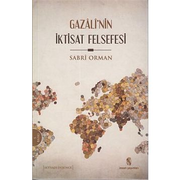 GAZALI'NIN İKTİSAT FELSEFESI - SABRI ORMAN