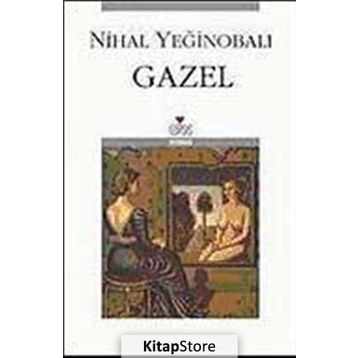GAZEL - NIHAL YEĞİNOBALI