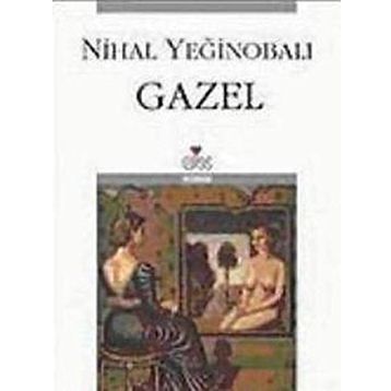 GAZEL - NIHAL YEĞİNOBALI