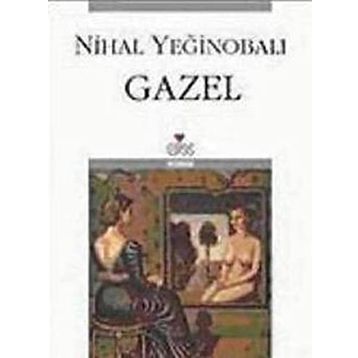 GAZEL - NIHAL YEĞİNOBALI