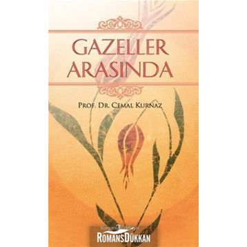 GAZELLER ARASINDA - CEMAL KURNAZ