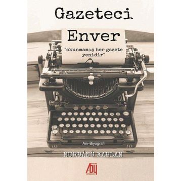 Gazeteci Enver - Nurbanu Kaplan