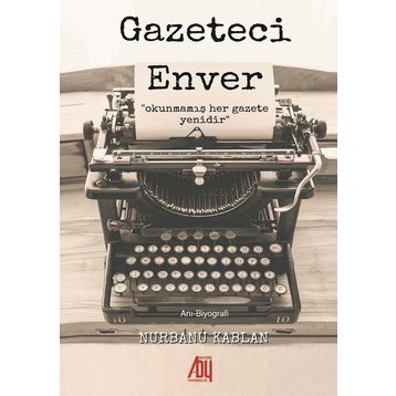 Gazeteci Enver - Nurbanu Kaplan