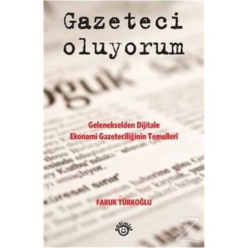 Gazeteci Oluyorum - Faruk Türkoğlu