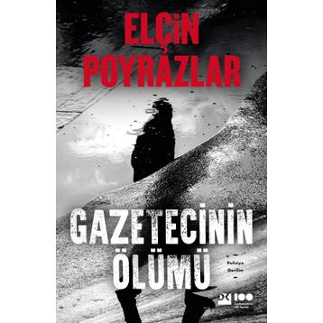 Gazetecinin Ölümü - Elçin Poyrazlar