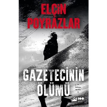 Gazetecinin Ölümü - Elçin Poyrazlar