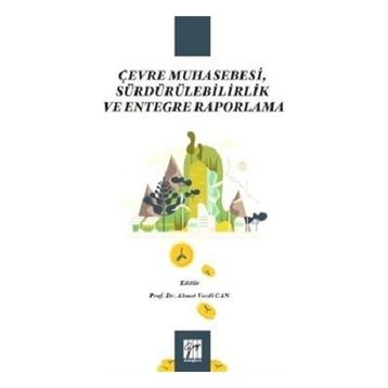 Gazi Kitabevi - Çevre Muhasebesi Sürdürülebilirlik ve Entegre Raporlama