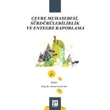 Gazi Kitabevi - Çevre Muhasebesi Sürdürülebilirlik ve Entegre Raporlama