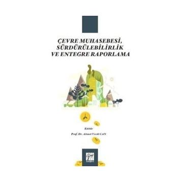 Gazi Kitabevi - Çevre Muhasebesi Sürdürülebilirlik ve Entegre Raporlama
