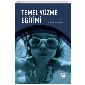Gazi Kitabevi - Temel Yüzme Eğitimi