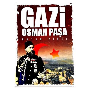 Gazi Osman Paşa - Hasan Yiğit