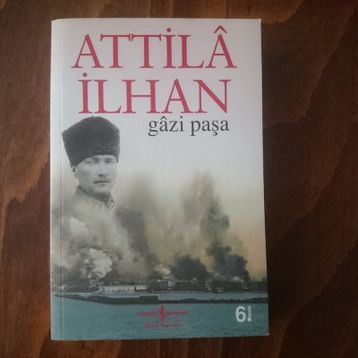 GAZI PAŞA - ATTILÂ İLHAN