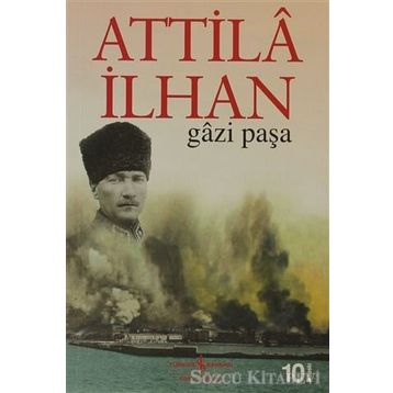 GAZI PAŞA - ATTILÂ İLHAN