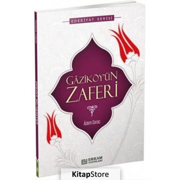 Gaziköy'ün Zaferi - Adem Saraç