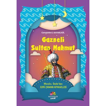 GAZNELI SULTAN MAHMUT - YAŞAR ÇALIŞKAN