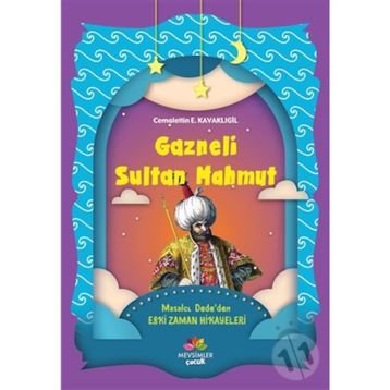 GAZNELI SULTAN MAHMUT - YAŞAR ÇALIŞKAN