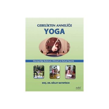 Gebelikten Anneliğe Yoga - Gülay Rathfisch